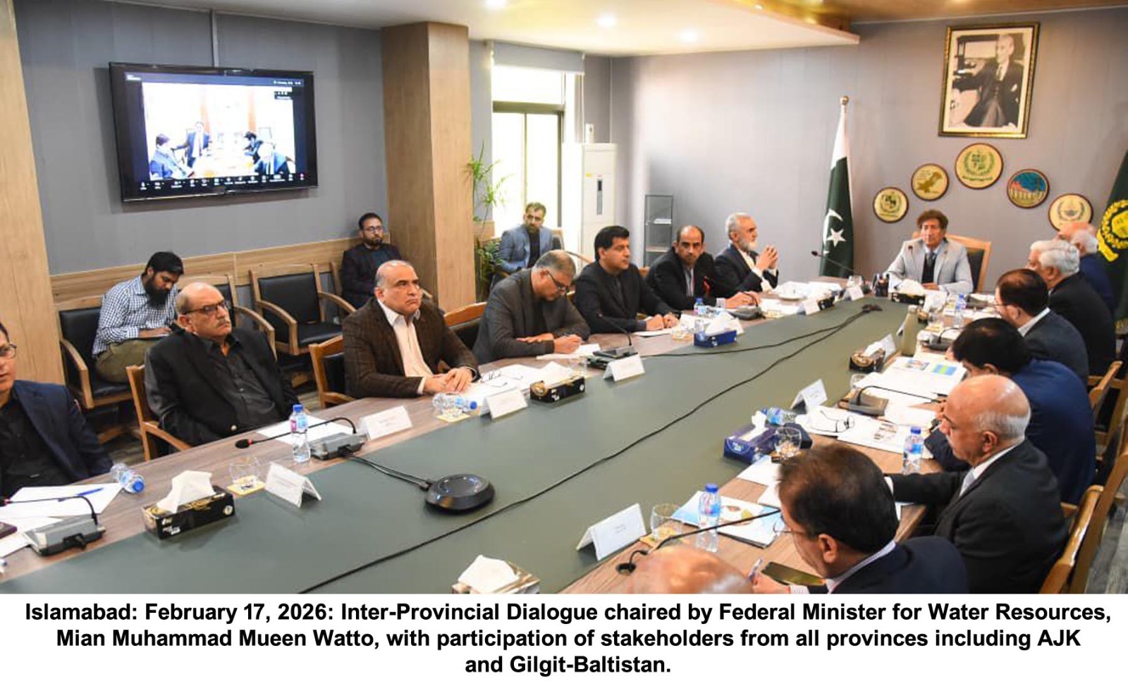Islamabad: February 17, 2026: Inter-Provincial Dialogue chaired by Federal Minister for Water Resources, Mian Muhammad Mueen Watto, with participation of stakeholders from all provinces including AJK and Gilgit-Baltistan.